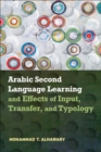 Arabic Second Language Learning and Effects of Input, Transfer, and Typology - eBook