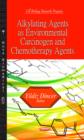 Alkylating Agents as Environmental Carcinogen & Chemotherapy Agents - Book