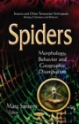 Spiders : Morphology, Behavior & Geographic Distribution - Book