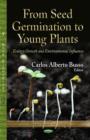 From Seed Germination to Young Plants : Ecology, Growth & Environmental Influences - Book