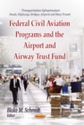 Federal Civil Aviation Programs and the Airport and Airway Trust Fund - eBook