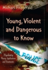 Young, Violent, and Dangerous to Know - eBook