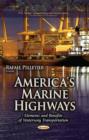 America's Marine Highways : Elements & Benefits of Waterway Transportation - Book