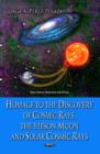 Homage to the Discovery of Cosmic Rays, the Meson-Muon & Solar Cosmic Rays - Book
