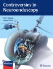 Controversies in Neuroendoscopy - Book