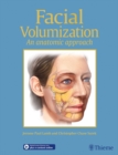 Facial Volumization : An Anatomic Approach - Book