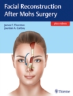Facial Reconstruction After Mohs Surgery - Book