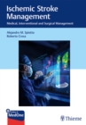 Ischemic Stroke Management : Medical, Interventional and Surgical Management - Book