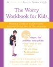 Worry Workbook for Kids : Helping Children to Overcome Anxiety and the Fear of Uncertainty - eBook
