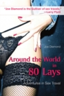 Around the World in 80 Lays : Adventures in Sex Travel - eBook
