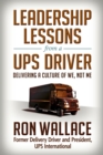 Leadership Lessons from a UPS Driver: Delivering a Culture of We, Not Me - Book