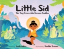 Little Sid : The Tiny Prince Who Became Buddha - Book