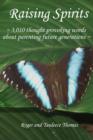 Raising Spirits : 3,010 Thought Provoking Words About Parenting Future Generations - eBook