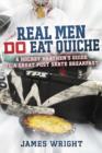 Real Men DO Eat Quiche : A Hockey Heathen's Guide to a Great Post Skate Breakfast - eBook