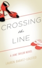 Crossing the Line : A Jane Taylor Novel - Book