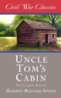 Uncle Tom's Cabin (Civil War Classics) - Book