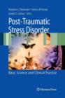 Post-Traumatic Stress Disorder : Basic Science and Clinical Practice - Book