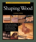 Complete Illustrated Guide to Shaping Wood, The - Book