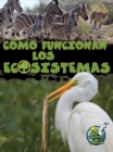 Como funcionan los ecosistemas : How Ecosystems Work - eBook