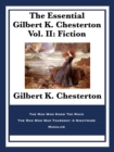 The Essential Gilbert K. Chesterton Vol. II: Fiction - eBook