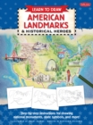Learn to Draw American Landmarks & Historical Heroes : Step-by-step instructions for drawing national monuments, state symbols, and more! - eBook