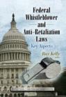 Federal Whistleblower & Anti-Retaliation Laws : Key Aspects - Book