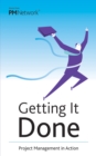 Getting It Done : Project Management in Action - Book