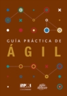 Guaa practica de agil (Spanish edition of Agile practice guide) - Book