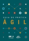 Guia de pratica agil (Brazilian Portuguese edition of Agile practice guide) - Book