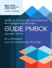 A Guide to the Project Management Body of Knowledge (PMBOK® Guide) - The Standard for Project Management (FRENCH) - Book