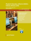 Plunkett's Education, EdTech & MOOCs Industry Almanac 2016 : Education, EdTech & MOOCs Industry Market Research, Statistics, Trends & Leading Companies - Book