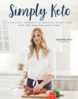 Simply Keto : A Practical Approach to Health & Weight Loss with 100+ Easy Low-Carb Recipes - Book