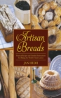 Artisan Breads : Practical Recipes and Detailed Instructions for Baking the World's Finest Loaves - eBook