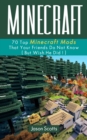 Minecraft: 70 Top Minecraft Mods That Your Friends Do Not Know (But Wish They Did!) - eBook