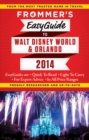 Frommer's EasyGuide to Walt Disney World and Orlando 2014 - Book