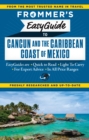 Frommer's EasyGuide to Cancun and the Caribbean Coast of Mexico - eBook