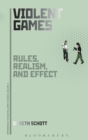 Violent Games : Rules, Realism and Effect - eBook