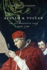 Apollo and Vulcan : The Art Markets in Italy, 1400-1700 - eBook