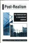 Post-Realism : The Rhetorical Turn in International Relations - eBook