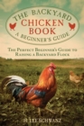 The Backyard Chicken Book : A Beginner's Guide - eBook