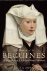The Wisdom of the Beguines : The Forgotten Story of a Medieval Women's Movement - Book