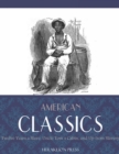 American Classics: Twelve Years a Slave, Uncle Toms Cabin and Up From Slavery - eBook