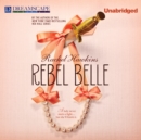 Rebel Belle - eAudiobook