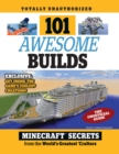 101 Awesome Builds : Minecraft®™ Secrets from the World's Greatest Crafters - Book