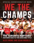 We The Champs : The Toronto Raptors' Historic Run to the 2019 NBA Title - Book