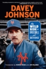 Davey Johnson : My Wild Ride in Baseball and Beyond - Book