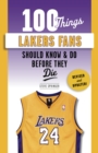 100 Things Lakers Fans Should Know & Do Before They Die - Book