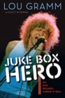 Juke Box Hero : My Five Decades in Rock 'N' Roll - Book