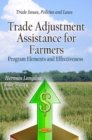 Trade Adjustment Assistance for Farmers : Program Elements & Effectiveness - Book