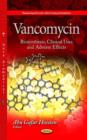 Vancomycin : Biosynthesis, Clinical Uses & Adverse Effects - Book